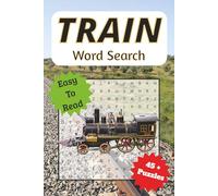Train Word Search: Word Searches with Easy to Read Print about Trains, Engines, Railways and More | 6x9 inches, 100 pages | 40+ Puzzles | Gift for Vacations, Holidays and Relaxing Times