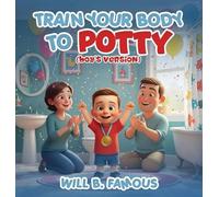 Train your Body to Potty: (boys version)