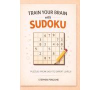 Train Your Brain with Sudoku: 100 Unique Puzzles | Progressing Difficulty Levels | Travel Size | Solutions Included