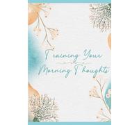 Train Your Morning Thoughts: To Be More Positive