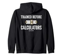 Trained Before Calculators EST Pre 1970 Engineering Humor Felpa con Cappuccio