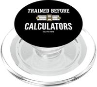 Trained Before Calculators Est Pre 1970 Engineering Humor PopSockets PopGrip per MagSafe