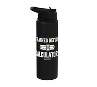 Trained Before Calculators Est Pre 1970 Engineering Humor Stainless Steel Insulated Water Bottle