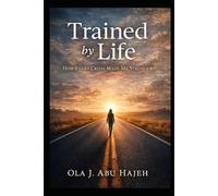 Trained by Life: How Every Crisis Made Me Stronge
