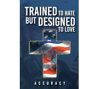 Trained To Hate But Designed To Love