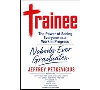 Trainee: The Power of Seeing Everyone as a work in Progress