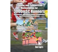 Training and Competition Methodology for 3000mSC Runners: A Systematic Approach to Annual Periodisation and Performance Development