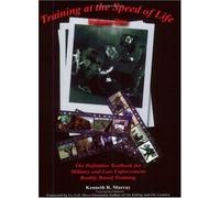 Training at the Speed of Life, Vol. 1: The Definitive Textbook for Police and...
