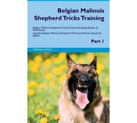 Training Centra Belgian Malinois Shepherd Tricks Training Belgian Ma (Tascabile)