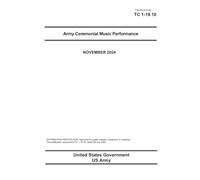 Training Circular TC 1-19.10 Army Ceremonial Music Performance November 2024