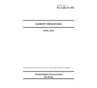 Training Circular TC 3-20.31-105 Gunnery: Medium Tank April 2025