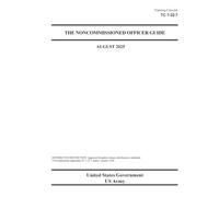 Training Circular TC 7-22.7 The Noncommissioned Officer Guide August 2025