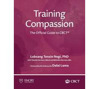 Training Compassion: The Official Guide to CBCT®
