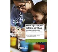 Training creativo di letto-scrittura. Attività multisensoriali per l’intervento didattico e abilitativo
