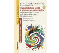 Training di abilità sociali a orientamento metacognitivo. Un programma per i Disturbi dello Spettro Schizofrenico. Manuale operativo