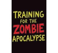 Training For The Zombie Apocalypse: Running Log Book (6x9, 126 Pages): Structured Running Tracker for School and Fitness Training
