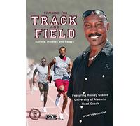 Training for Track and Field: Sprints, Hurdles and Relays (DVD) Harvey Glance