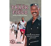 Training for Track and Field: Sprints, Hurdles and Relays (DVD) Harvey Glance