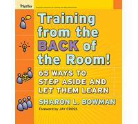 Sharon L. Bowman Training From the Back of the Room (Tascabile)