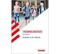 Training Grundwissen Deutsch. Aufsatz 5./6. Klasse. G8