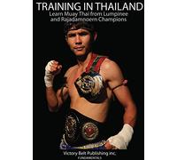 Training in Thailand DVD with Lumpinee & Rajadamnoern Champions