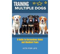 Training Multiple Dogs: A Guide to Harmonious Home and Obedient Paws