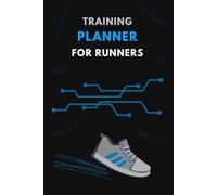 Training Planner for Runners: Your Daily Running Logbook for Distance, Pace, Progress and Personal Bests
