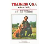 Training Q & A: Trouble-shooting gun dog problems