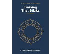 Training That Sticks: How to make the courses you pay for actually change what your team does, and prove it, with no training department