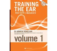 Training the ear per tutti i musicisti. Con 2 CD-Audio (Vol. 1)