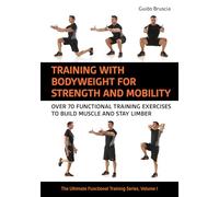 Guido Bruscia Training With Bodyweight for Strength and Mobility (Tascabile)