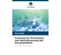 Training zur Prävention von Neurotisierung der Persönlichkeit: Methodische Empfehlungen