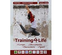 Training4life. Per le Scuole superiori. Con espansione online. Con DVD-ROM