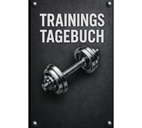 Trainingstagebuch: Jeder Satz zählt - ein Jahr voller Workouts