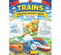 Trains - Creative Activity Book for Kids: Colouring, Colour by Number & Fun Drawing Activities For Kids Ages 4-8