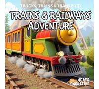 Trains & Railways Adventure - Coloring Book for Kids, Teens and Adults with Easy and Simple Designs for Relaxation