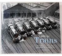 Trains. The early years. Ediz. inglese, tedesca e francese: Les Débuts du Chemin de Fer, édition en français-anglais-allemand