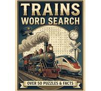 Trains Word Search: 50+ Transportation-Themed Puzzle Games with Large Print for Easy Reading