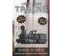 Trains Word Search Book For Adults, Large Print: Word Searches with Easy to Read Print about Trains, Locomotive, Rail Roads and More | 6x9 inches, 110 ... Gifts for Vacations, Holidays and Free Times