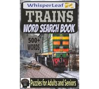TRAINS Word Search Puzzle Book: Puzzles for Kids, Adults and Seniors / Train Parts, Engineering Terms and More / 6x9 Inches / 500+ Words / 50+ Puzzles / free Time / Brain Games