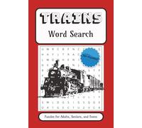 Trains Word Search Puzzle Book: Word Searches with Easy-to-Read print about Trains, Locomotives, Chochos, and More | 6x9 inches, 110 pages | 50+ Puzzles ... Gift for Vacations, Holidays, and Free Time