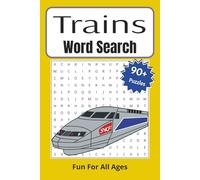 Trains Word Search Puzzle Book: Word Searches with Easy to Read Print about Trains, Locomotives, Stations, and More | 6x9 inches, 99 pages | 90+ Puzzles…Gift for Vacations, Holidays and Leisure Time