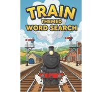Trains Word Search Puzzle Book: Word Searches with Easy to Read Print about Trains, Railroads, and More | 6x9 inches, 110 pages | 50+ Puzzles | Gift for Birthdays, Holidays, Vacations, and More