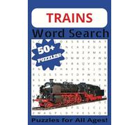 Trains Word Search Puzzle Book: Word Searches with Easy to Read Print about Trains, Railways, Locomotives, and all things Railroad [ 6x9 inches, 110 ... for Vacations, Holidays, and Free Times