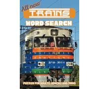Trains word search puzzle book: Word searches with easy to read print about Trains, Railways, Railroads, Steam, Diesel for Adults, Seniors and Teens