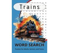 Trains Word Search: Word Searches with Easy to Read Print about Trains and More [6x9 inches, 110 pages] 50+ Puzzles… Gift for Vacations, Holidays, and Free Times