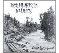 Trainwreck Riders Lonely Road Revival (CD) Album
