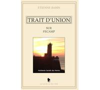 TRAIT D'UNION: Sur Fécamp