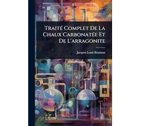 TraitÃ(c) Complet De La Chaux CarbonatÃ(c)e Et De L'arragonite