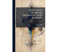 TraitÃ(c) De La GÃ(c)omÃ(c)trie Descriptive, Avec Planches